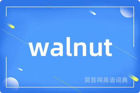 walnut