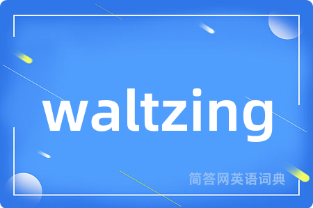 waltzing