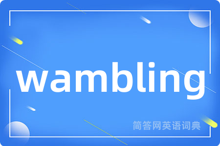 wambling