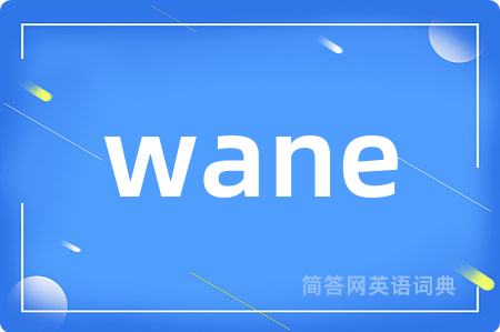 wane
