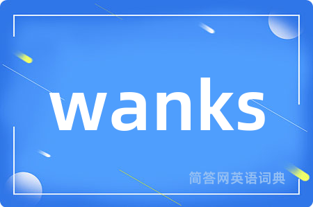 wanks