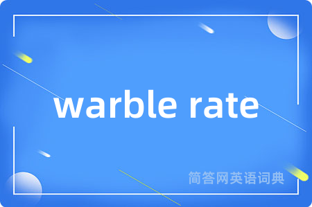 warble rate