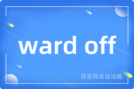 ward off