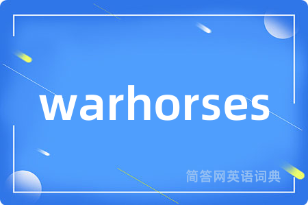 warhorses