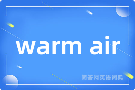 warm air