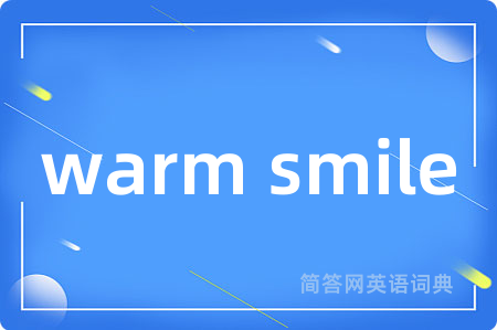 warm smile