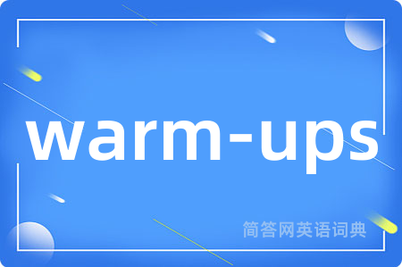warm-ups