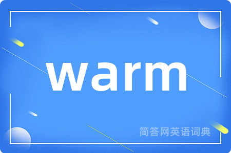 warm