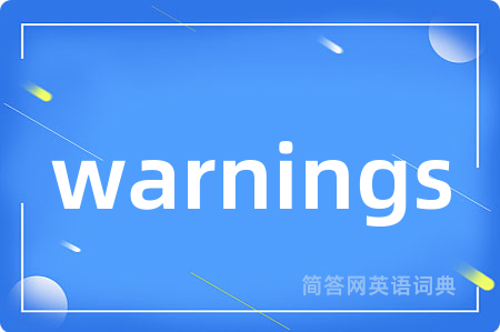 warnings