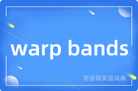 warp bands