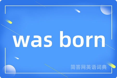 was born