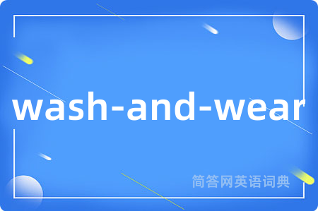 wash-and-wear