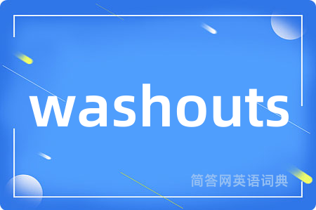 washouts