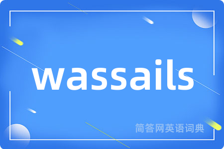 wassails