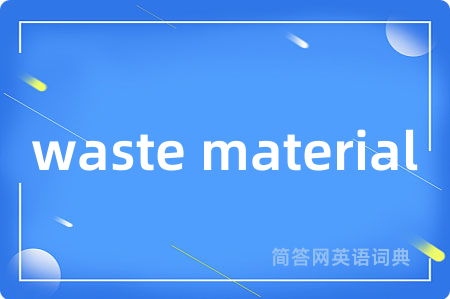 waste material