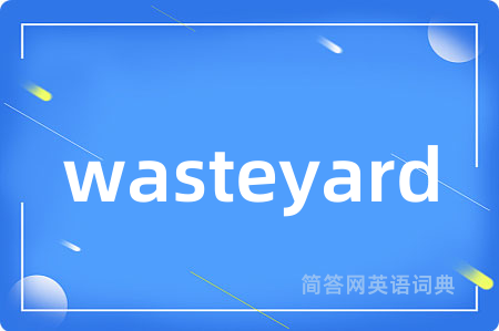 wasteyard