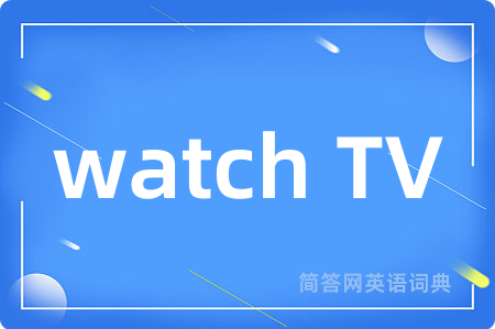 watch TV