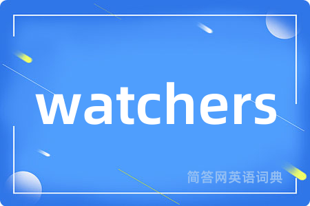 watchers