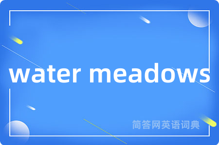 water meadows
