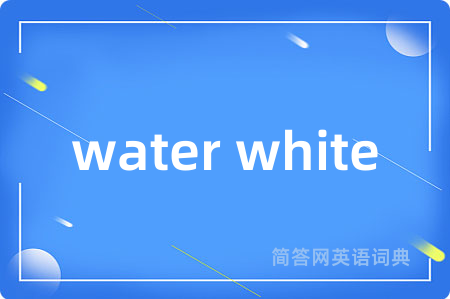 water white