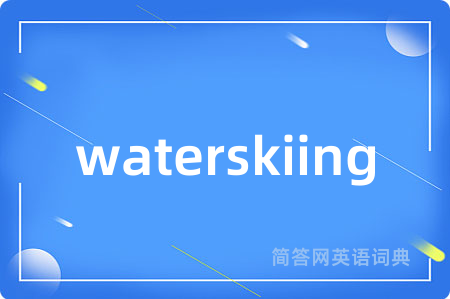 waterskiing