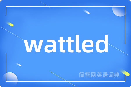 wattled