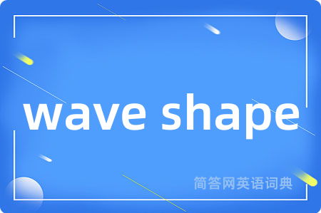 wave shape