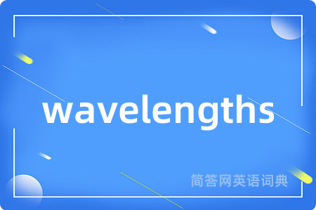 wavelengths