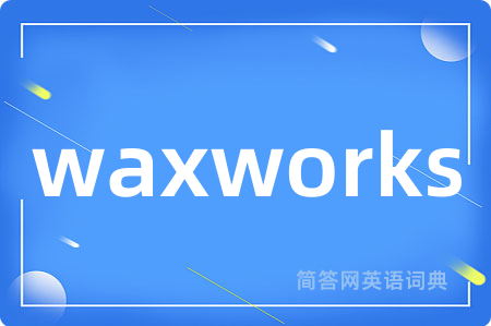 waxworks