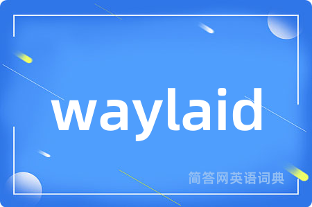 waylaid