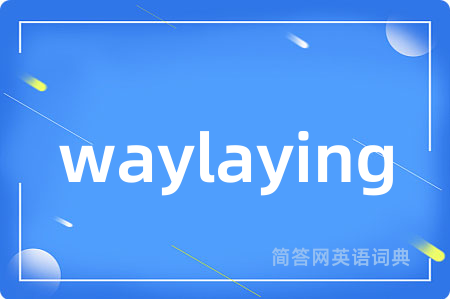 waylaying