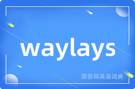 waylays