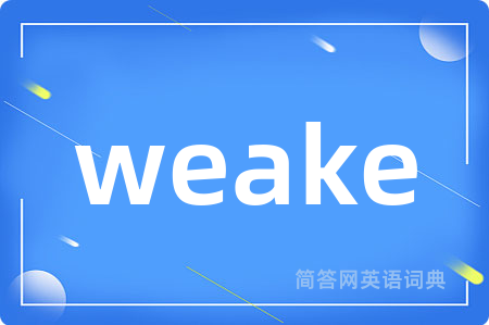 weake