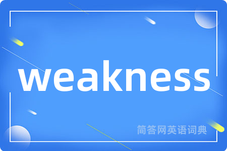 weakness