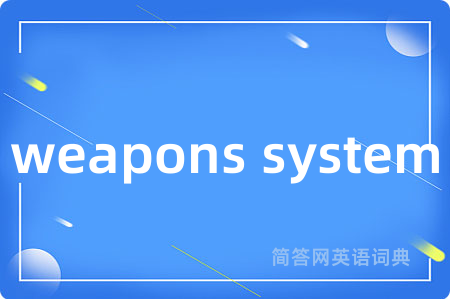 weapons system