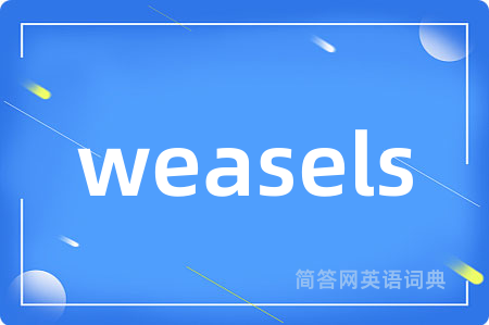 weasels