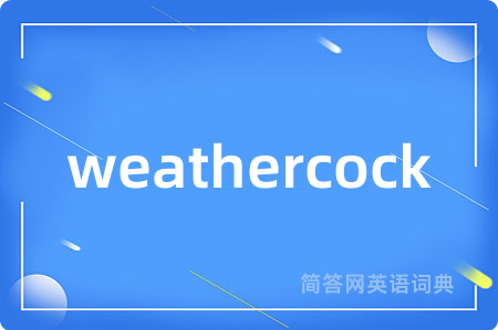 weathercock