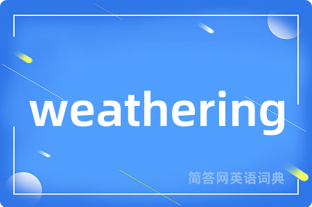 weathering