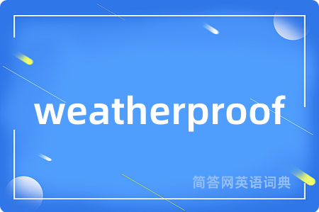 weatherproof