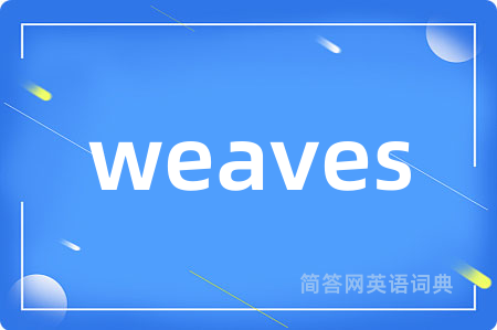 weaves