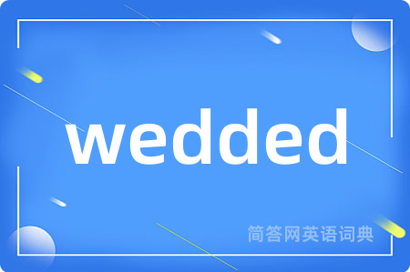wedded