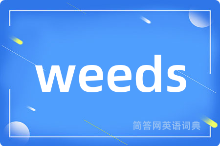weeds