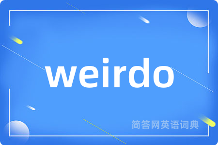 weirdo