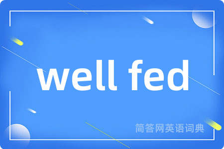 well fed