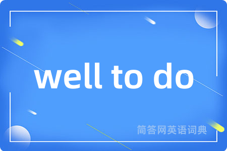 well to do