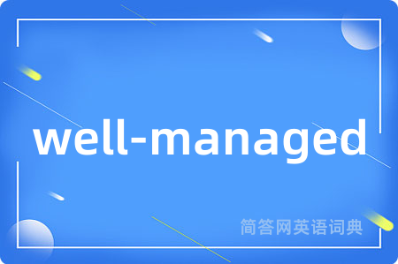 well-managed