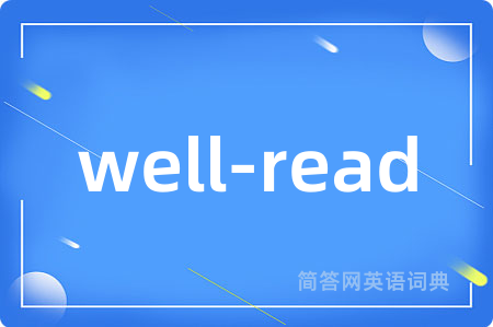 well-read