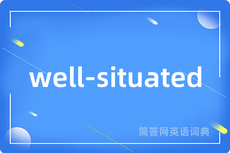 well-situated