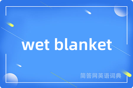 wet blanket