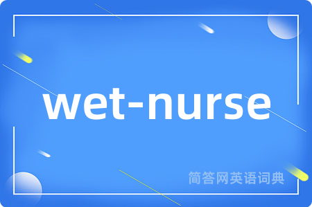 wet-nurse